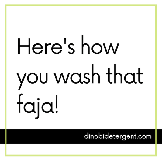 Here's How You Wash that Faja! - Dinobi Detergent: Powerful Plant-Based Laundry Detergent
